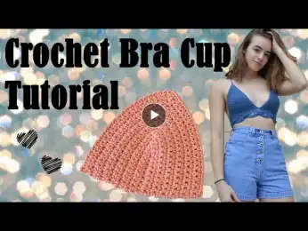 Crochet Bra Cup | TUTORIAL | DIY