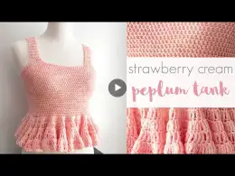 How To Crochet The Strawberry Cream Peplum Tank
